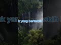 meskipun harus jatuh dan melalui kesulitan, tetaplah mengalir dan bertawakal atas ketetapan#fyp