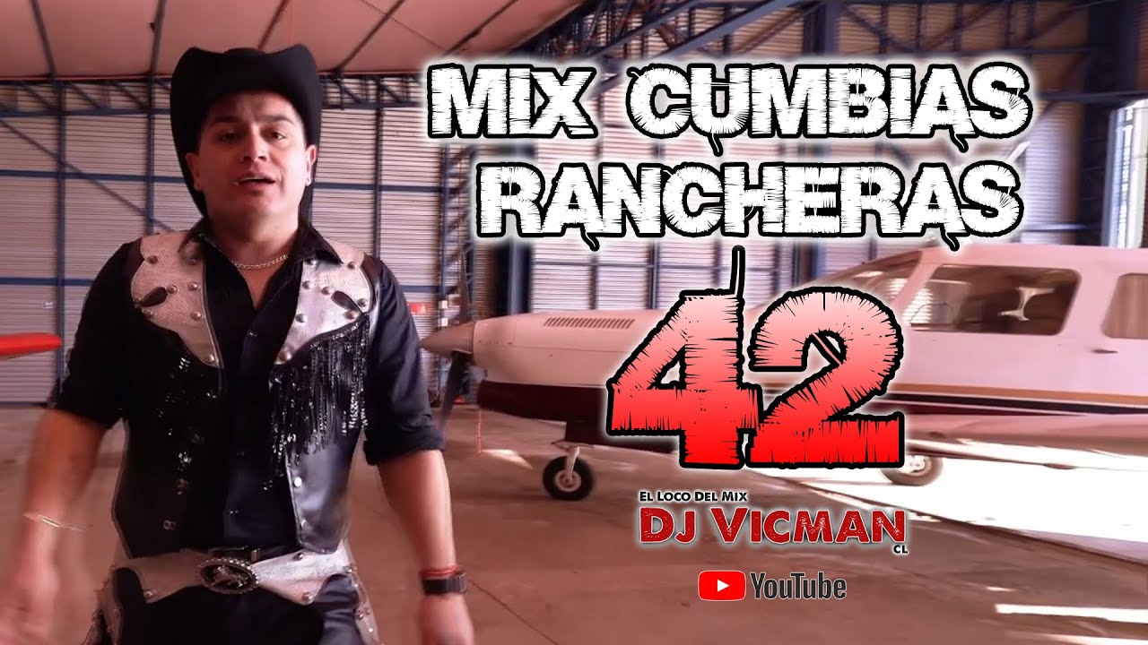 Mix Cumbias Rancheras 42 - Dj Vicman Chile