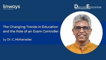 The changing trends in education and the role of an exam controller | Dr. C. Mohanadas | Linways
