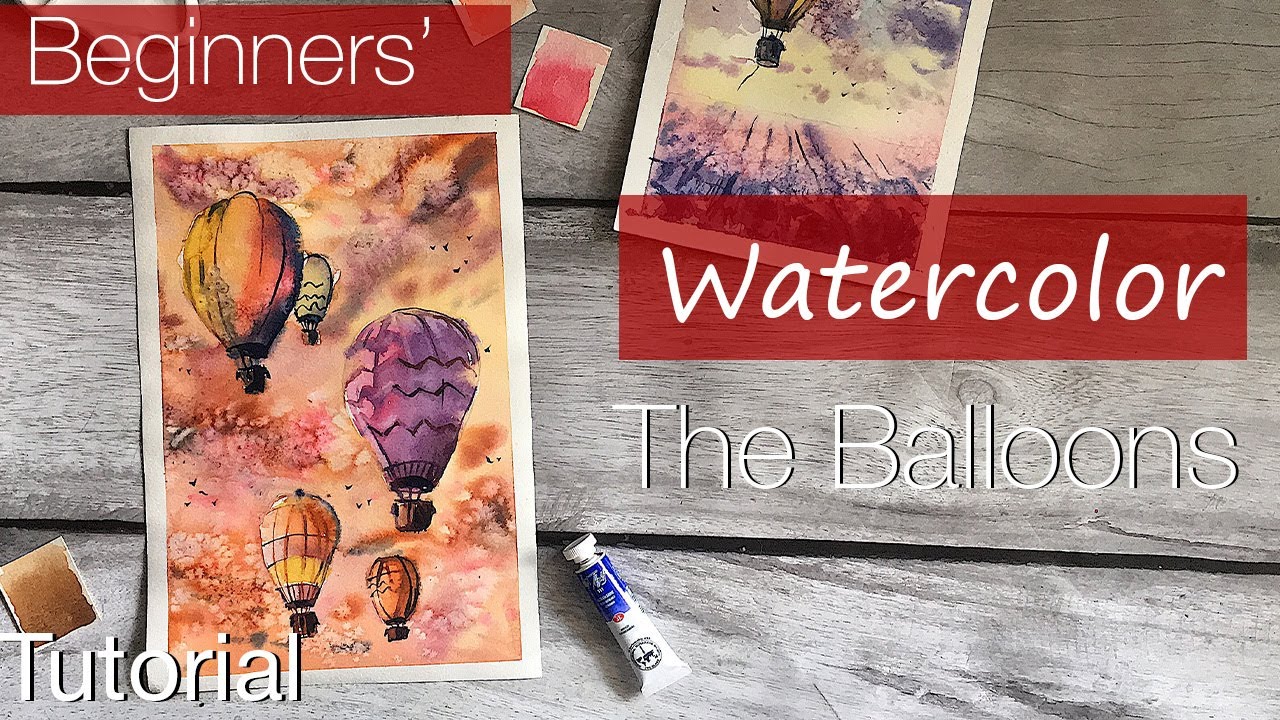 WATERCOLOR TUTORIAL THE BALLOONS FOR BEGINNERS - YouTube