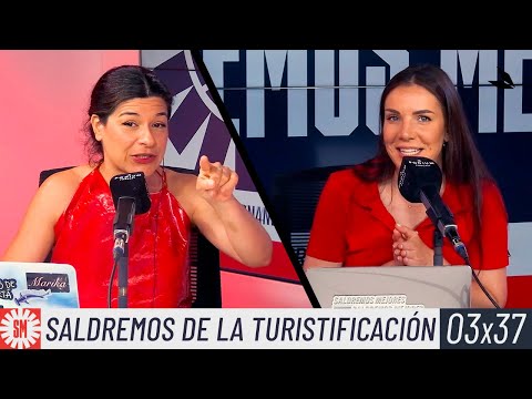 SALDREMOS DE LA TURISTIFICACIÓN | 3X37