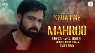 Mahroo | Hotstar Specials - Showtime | Anand Bhaskar, Ginny Diwan, Romy | Emraan Hashmi, Mouni Roy