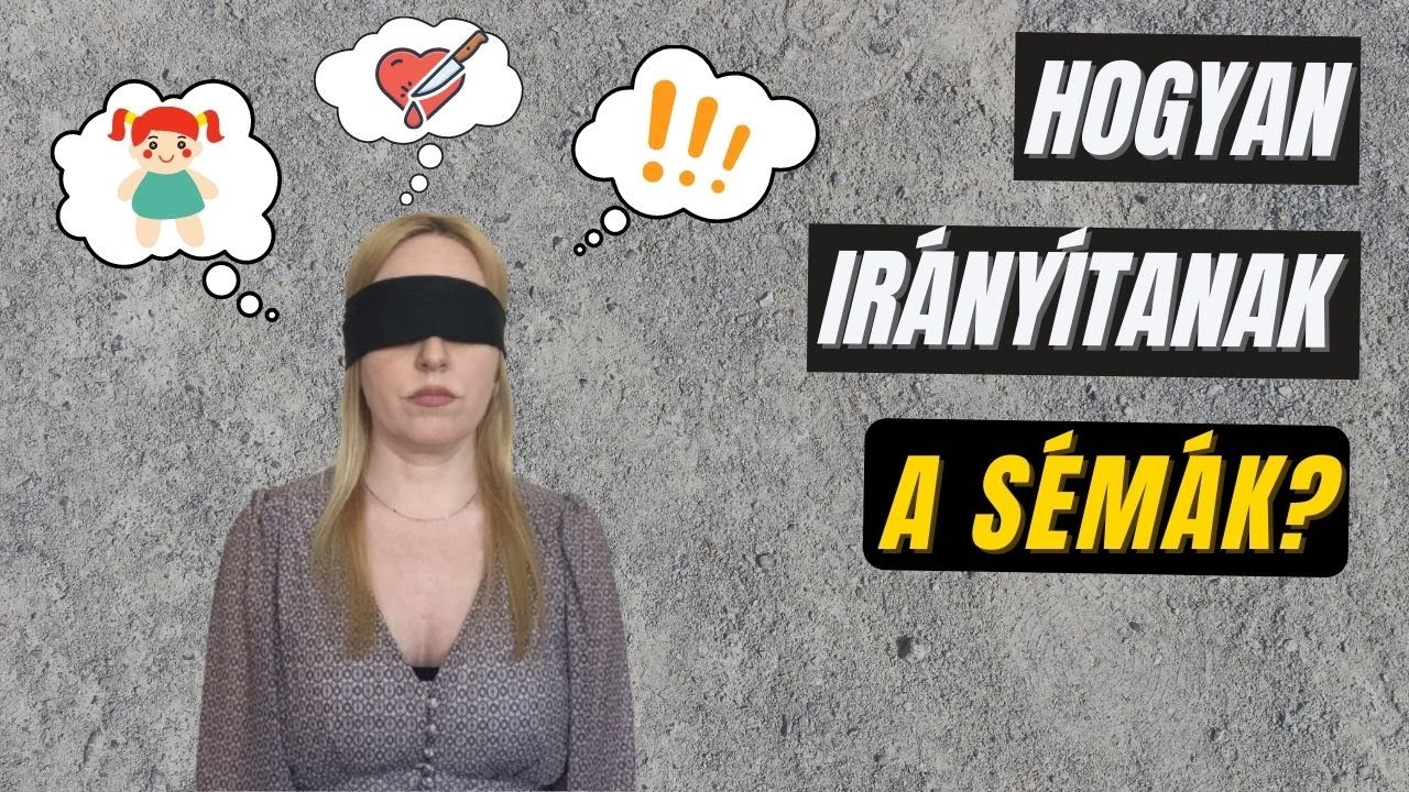 Hogyan irányítanak a sémák?
