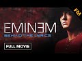 Eminem: Behind the Lyrics (FULL MOVIE)