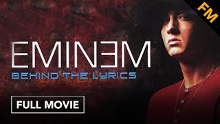 Eminem: Behind the Lyrics (FULL MOVIE)