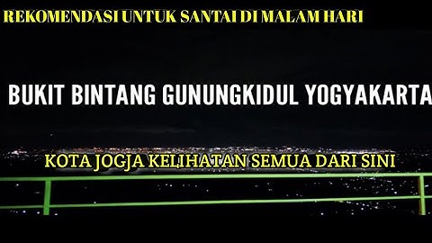 BUKIT BINTANG GUNUNGKIDUL YOGYAKARTA