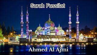 Surah Fussilat ~ Sheikh Ahmed Al Ajmi @Al-Quran-OurLight