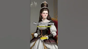 The Extreme Dieting of Empress Elisabeth #history #bizarre #shorts