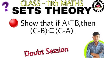 Show that if A subset B then C minus B subset C minus A  🔥🔥 || Worldeez Academy