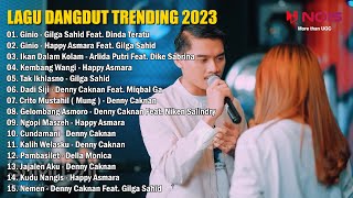 GILGA SAHID FEAT. DINDA TERATU - GINIO | FULL ALBUM LAGU DANGDUT TRENDING 2023