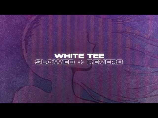 Summer Walker & NO1-NOAH - White Tee (Slowed + Reverb)