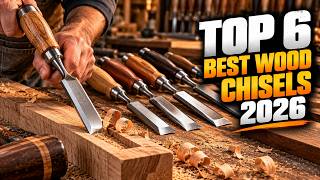 Full Top 6 Best Wood Chisels 2026! Guide