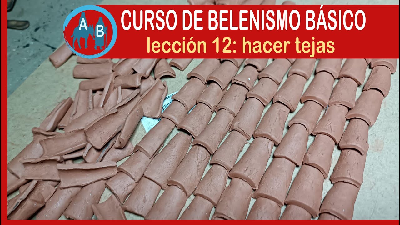 🟢 CURSO DE BELENISMO BÁSICO - Lección 12: hacer tejas