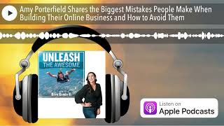 Amy Porterfield Shares The Biggest Mistakes People Make When Building Their Online Business And How