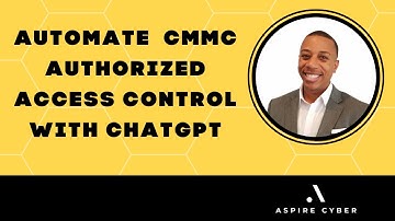 Automate CMMC Authorized Access Control (AC.L1-3.1.1) with ChatGPT 4