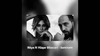 Röya Ft Vüqar Biləcəri - Səninəm Mix 