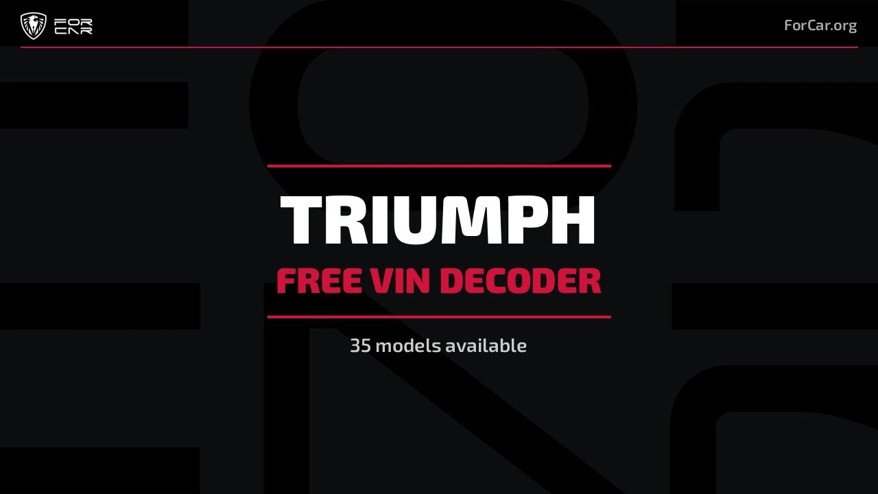 TRIUMPH VIN Decoder — Free VIN Check & Lookup | ForCar.org
