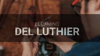 EL CAMINO DEL LUTHIER - Omar Salgado