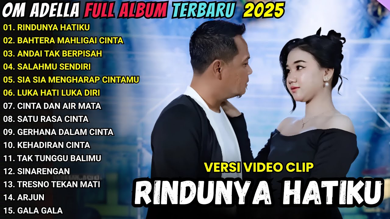RINDUNYA HATIKU - BAHTERA MAHLIGAI CINTA - OM ADELLA TERBARU 2025