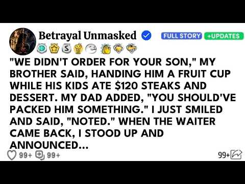 My Brother Shouted 'We Didn't Order For Your Son' Handing Him A Fruit Cup While His Kids Ate $120