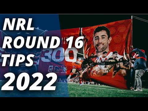 NRL Tipping Round 16 2022 | Tips and Predictions Rd 16
