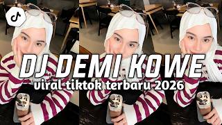 DJ DEMI KOWE - AKU LILO ADOH OMAH ADOH WONG TUO VIRAL TIKTOK TERBARU TERBARU 2026