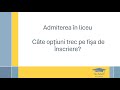 Admiterea in liceu 2025 - Cate optiuni sa trec in fisa de inscriere?