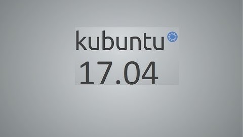 Installation + Review Kubuntu 17.04 (Zesty Zapus) on VMware 12 Pro
