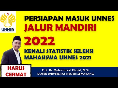 PERSIAPAN MASUK UNNES 2022 JALUR MANDIRI - Pelajari Statistik Pendaftar Tahun 2021