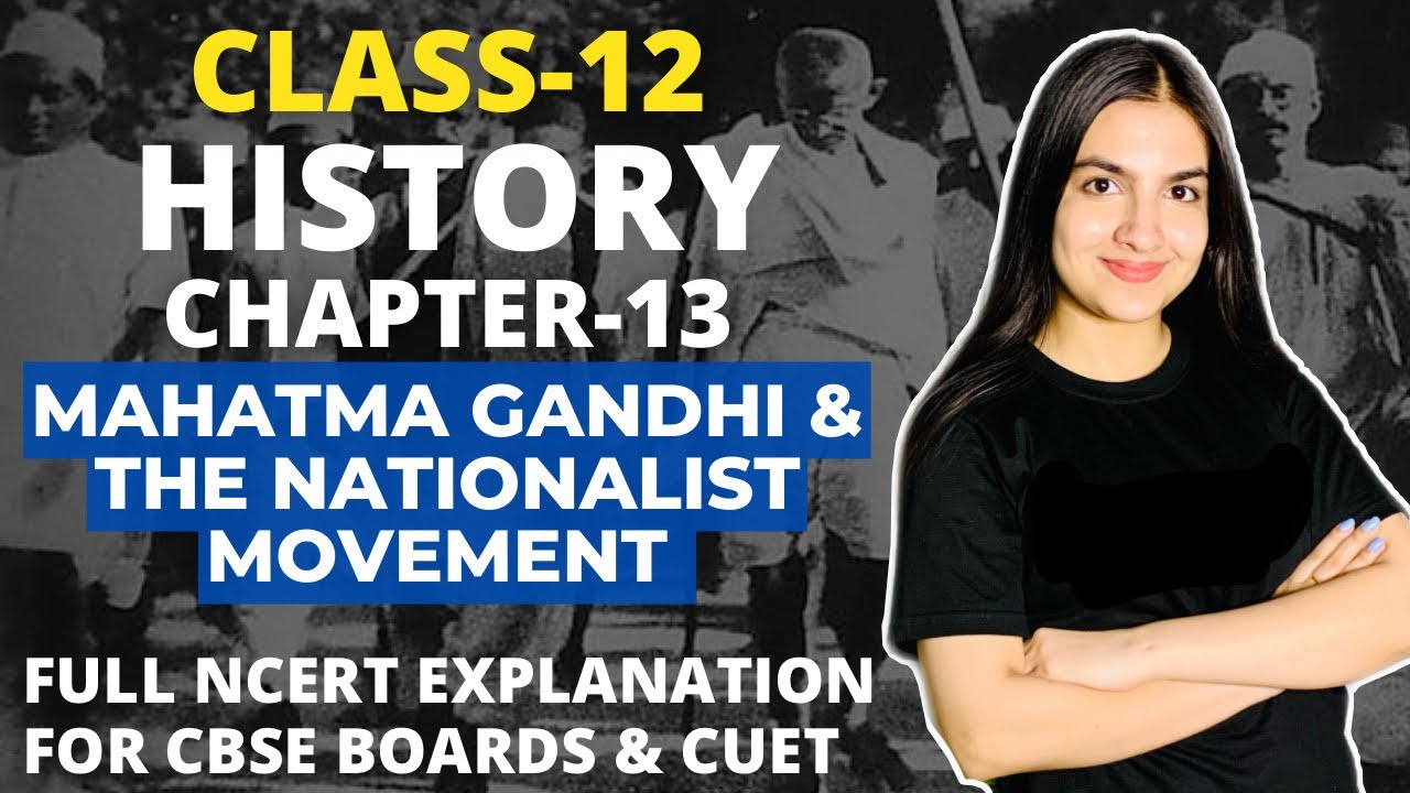 Class 12 History Chapter-13 Mahatma Gandhi and the Nationalist Movement ...