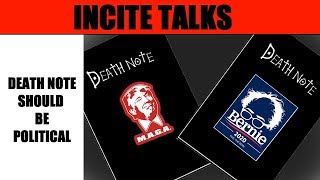 Incite Talks  - Death Note Should be Overtly Political