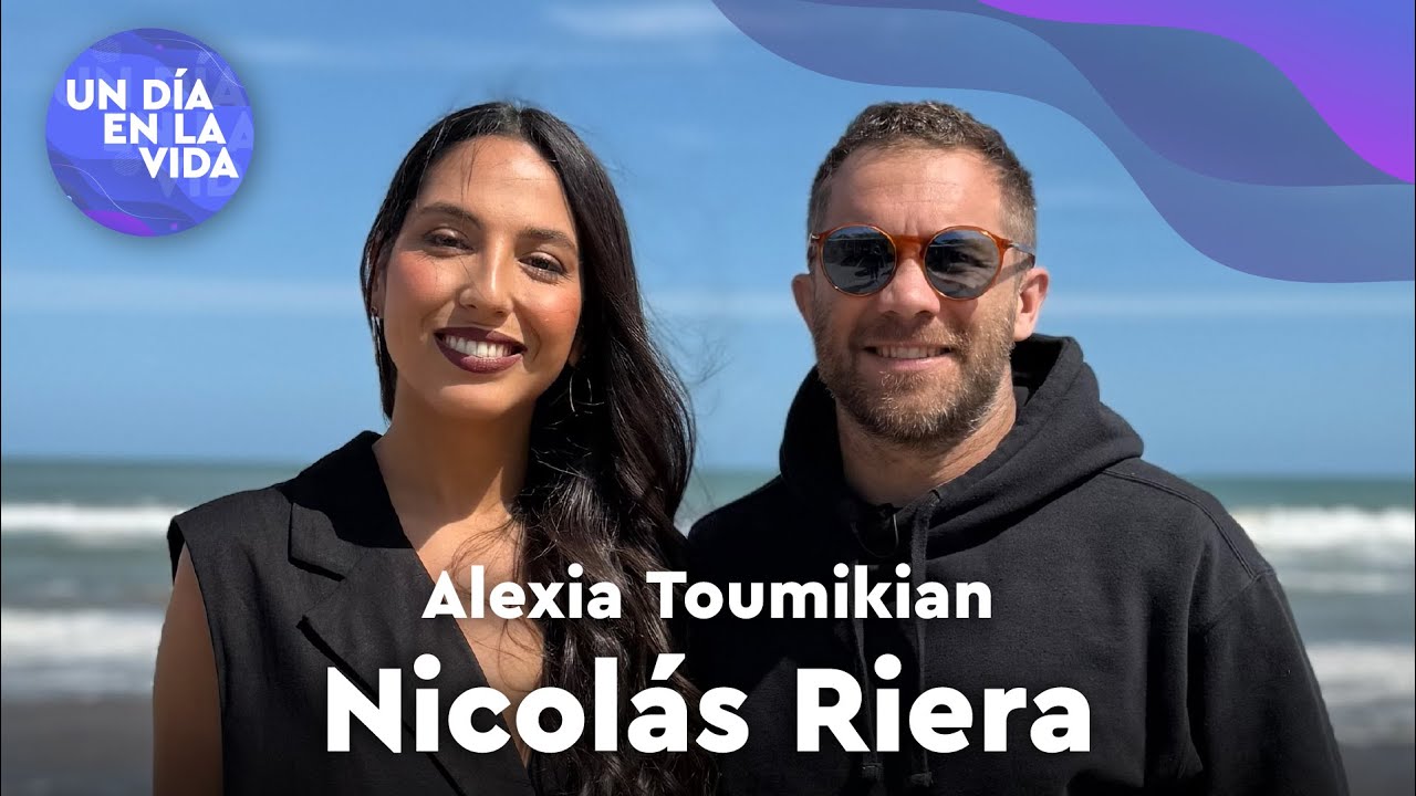 UN DÍA EN LA VIDA CON EL ACTOR NICOLAS RIERA Y LA CONDUCCIÓN DE ALEXIA TOUMIKIAN