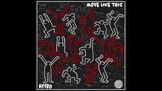 AYYBO - MOVE LIKE THIS (Official Audio)