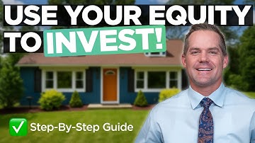 How To Use Your Home Equity To Buy Another House: Step-by-Step Guide