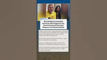 Wasiat Terakhir Epy Kusnandar sebelum Meninggal Dunia, Istri Sempat Menawar: Nyusahin Orang