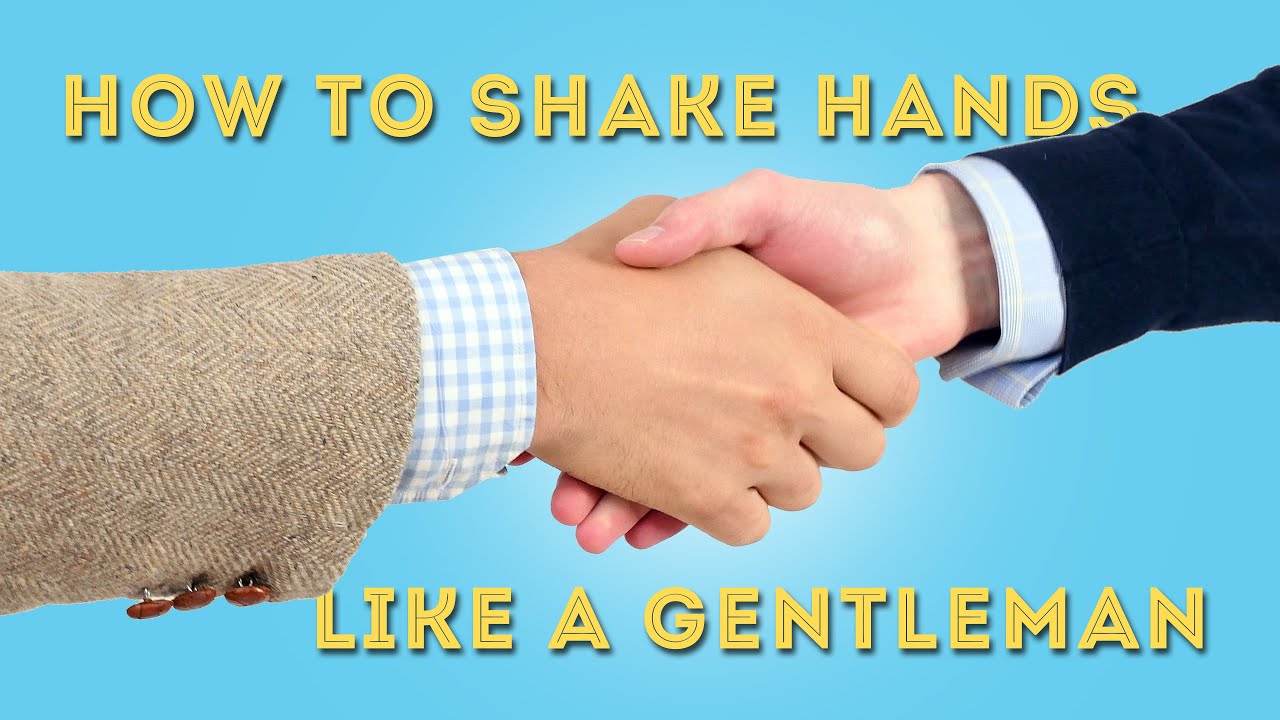 How to Shake Hands like a Gentleman - Handshake Etiquette for Confident  Introductions 