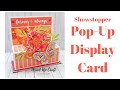 SHOWSTOPPER CARD • Pop Up Display Card • Featuring My Favourite Stamp Set!