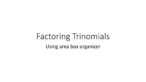 6.5 Level 1 - Factoring Trinomials Box Organizer