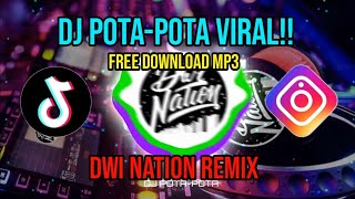 DJ Pota-Pota Viral! full bass (Free download MP3)