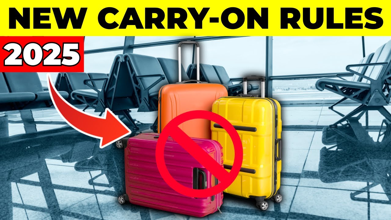 Airline Carry-On Rules for 2025: Don’t Get Caught Your Carry-On Will Be