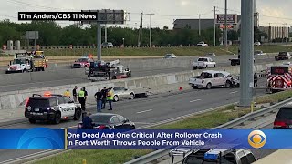 1 Dead, 1 Critical After Rollover Crash In Fort Worth Throws People From Vehicle
