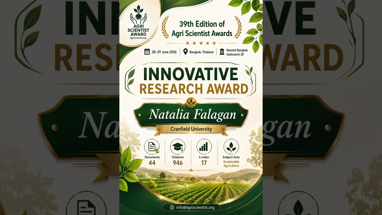🏆 Innovative Research Award 2026 | Natalia Falagan Honored Excellence in Sustainable Agriculture