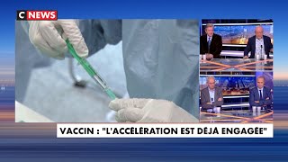 Vaccin : l'accélération est engagée