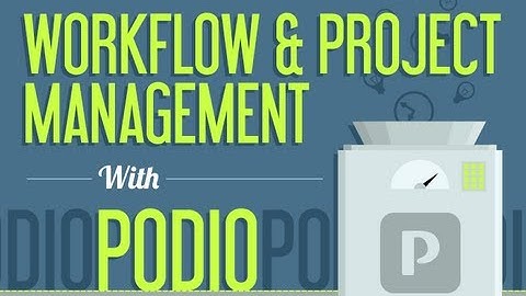 Improve Company Workflow & Project Management With Podio Overview