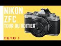 Nikon zfc tuto 1 le tour du boitier