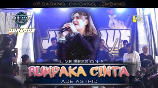 RUMPAKA CINTA - @adeastrid91 ft KURAWA X JURUJUS (LIVE SESSION) KP. SADANG, CIKIDANG, LEMBANG