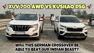 MAHINDRA XUV700 AWD VS ŠKODA KUSHAQ DSG : DRAG RACE | 🇮🇳VS🇩🇪