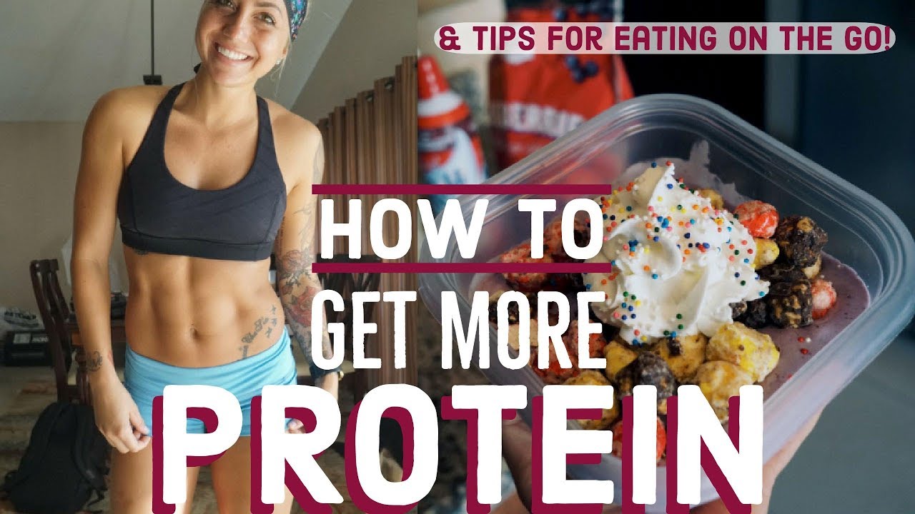 HOW TO GET MORE PROTEIN IN YOUR DIET? TIPS FOR HITTING YOUR MACROS ON THE GO!