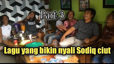 VLOG SODIQ Part 3 } lagu yang bikin nyali sodiq ciut