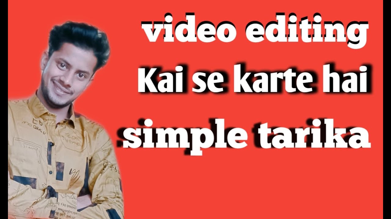 Video editing Kai se kare kine master se video editing Kai se kare How to do video editing